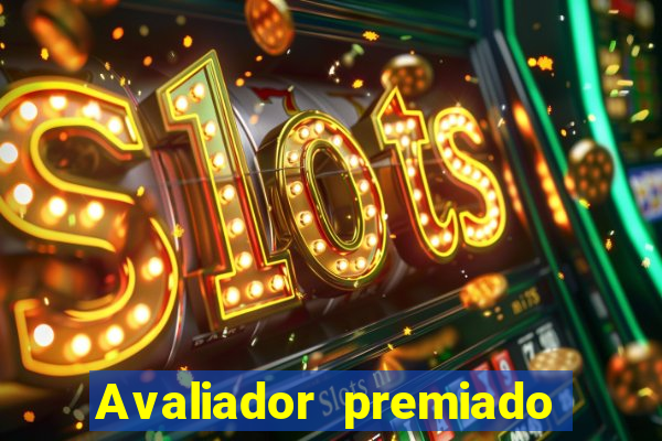 Avaliador premiado reclame aqui